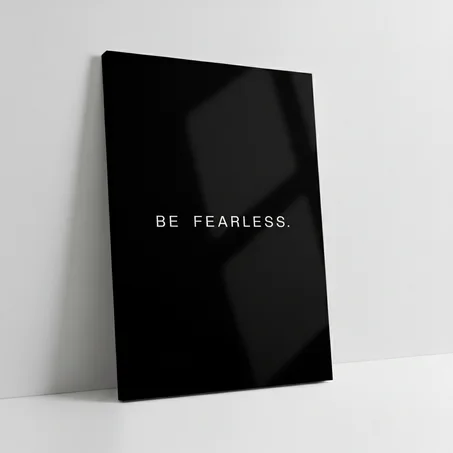 Be Fearless