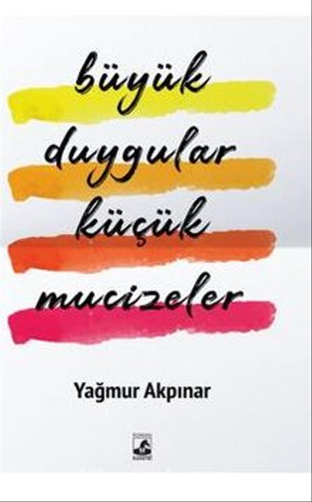 Büyük Duygular Küçük Mucizeler