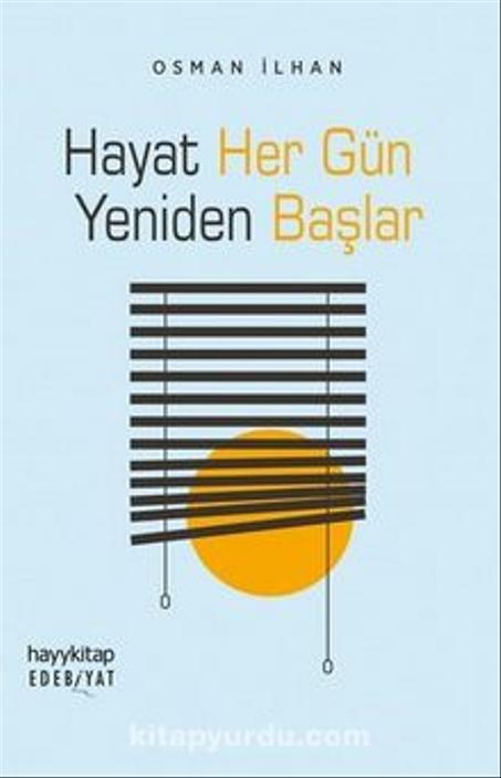 Hayat Her Gün Yeniden Başlar