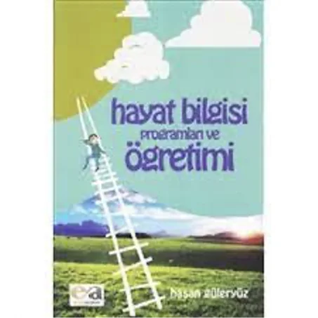 Hayat Bilgisi Programları ve Öğretimi Hasan Güleryüz   EDGE AKADEMİ YAYINCILIK