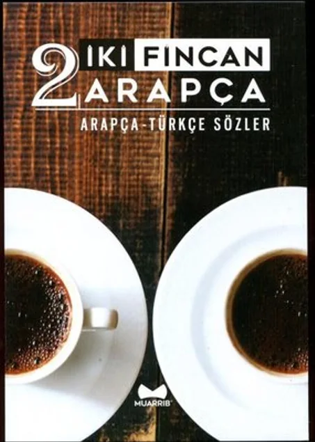 İki Fincan Arapça - Arapça - Türkçe Sözler
