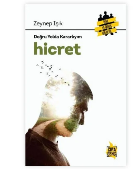 Hicret / Doğru Yolda Kararlıyım