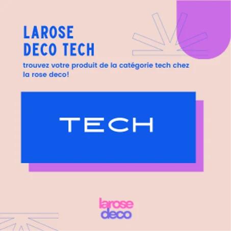 LA ROSE DECO TECH