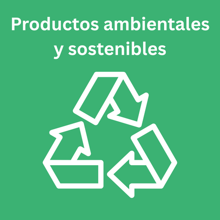 Productos ambientales y sostenibles