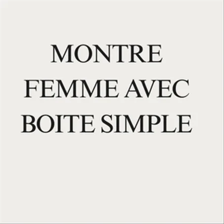 MONTRE FEMME AVEC BOITE SIMPLE