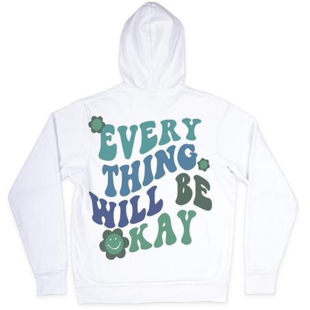 Hoodie "Every  thing will be okay"