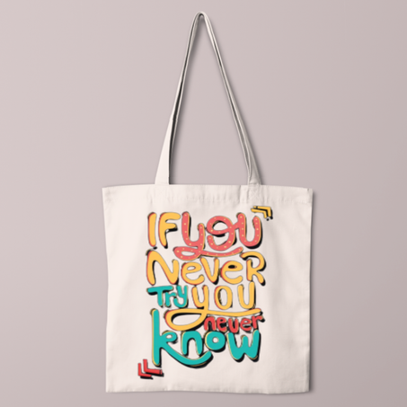 If You Never Try You Never Know