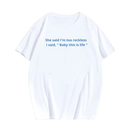T-shirt Chase atlantic " She said I'm too reckless"
