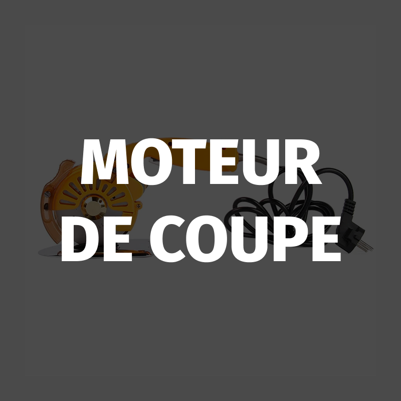 MOTEUR DE COUPE