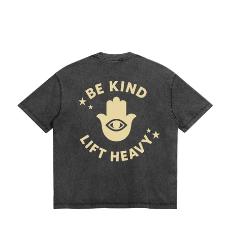 Be kind Lift Heavy
