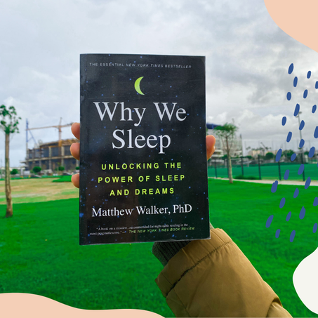 WHY WE SLEEP