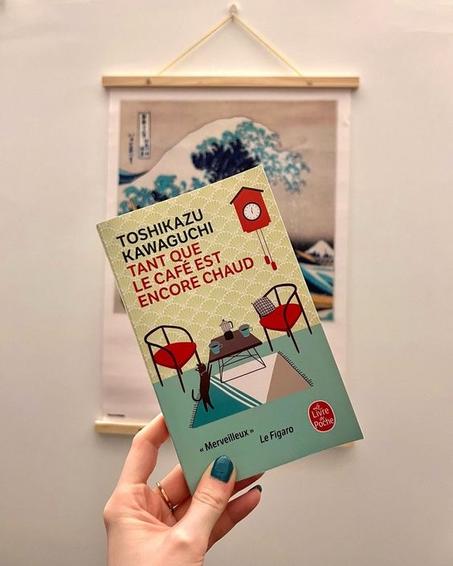 TANT QUE LE CAFÉ EST ENCORE CHAUD – Toshikazu Kawaguchi