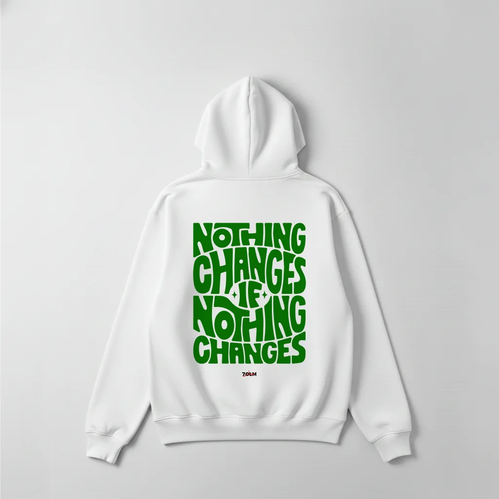 Nothing Changes Hoodie – White Edition