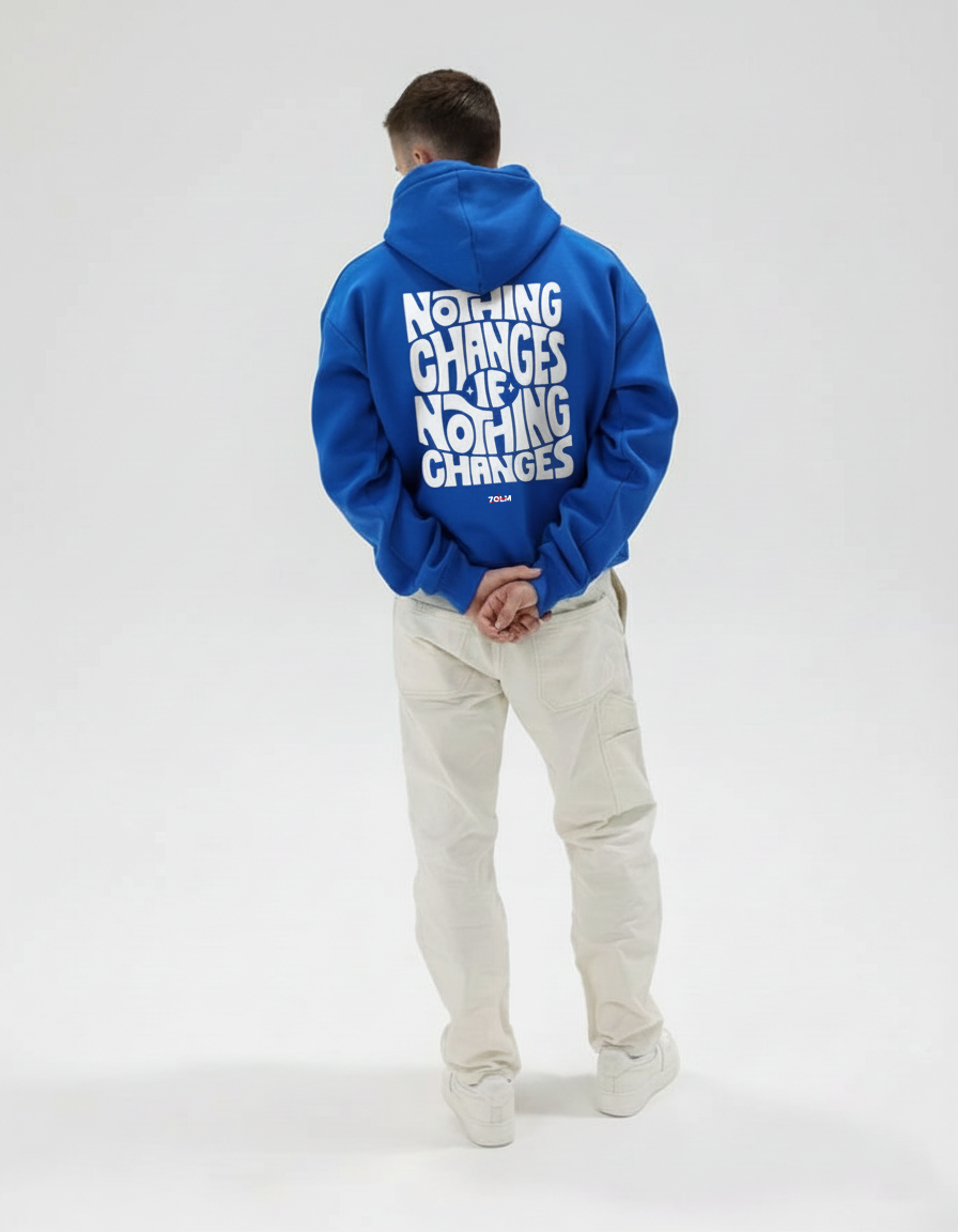 Nothing Changes Hoodie – Blue Edition