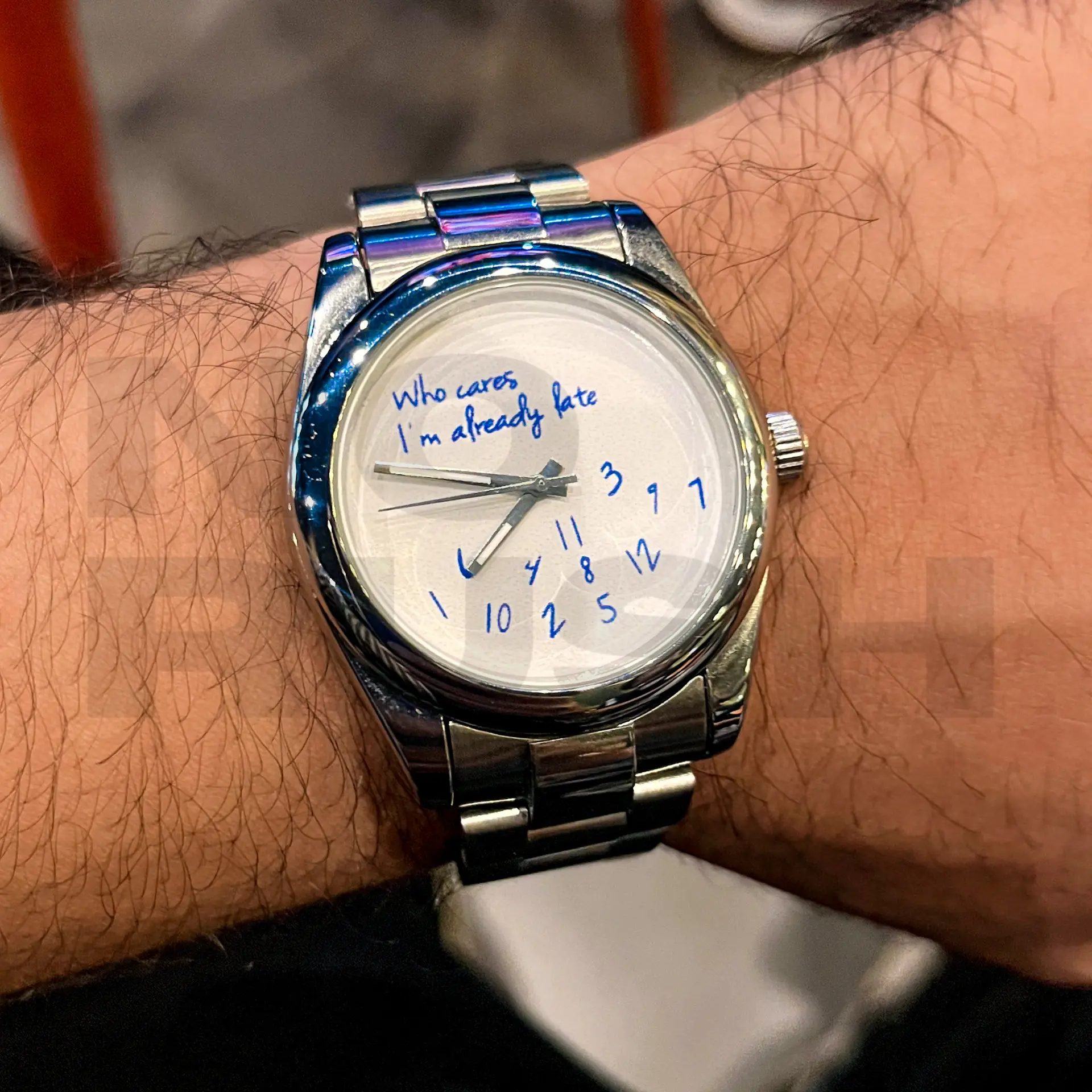 Who cares I'm already late rolex