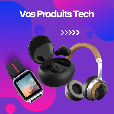 Vos Produits Tech