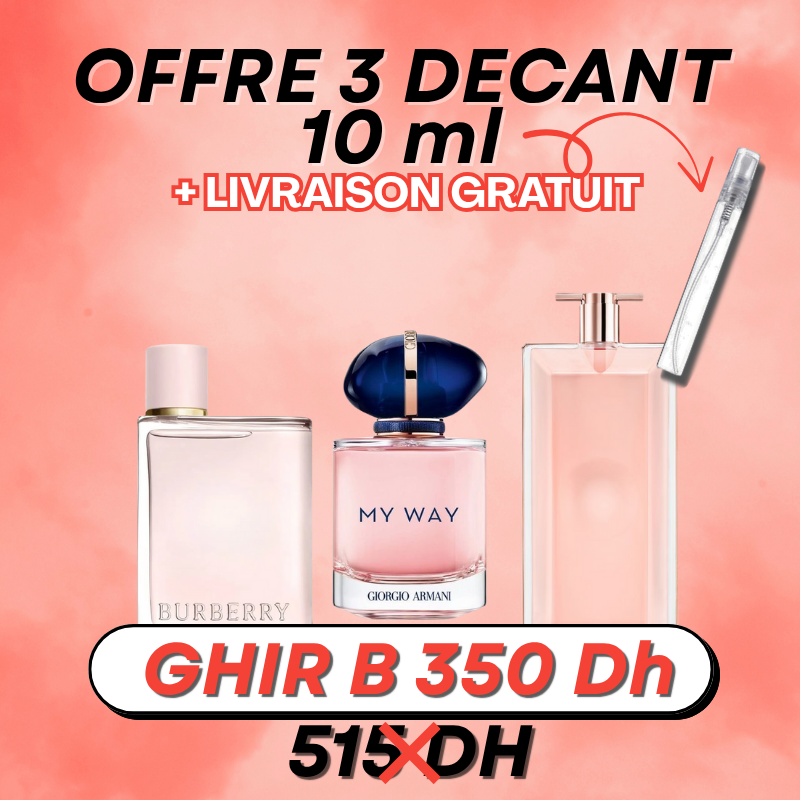 OFFRE 3 DECANT 10ML ( burrbery her + idole + myway ) + Livraison Gratuit