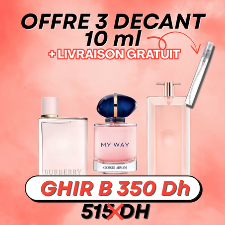 OFFRE 3 DECANT 10ML ( burrbery her  + idole + myway ) + Livraison Gratuit