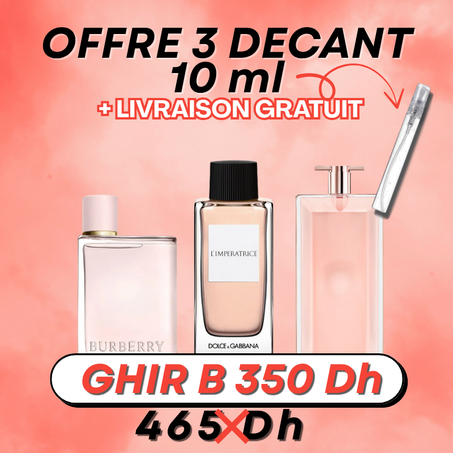 OFFRE 3 DECANT 10ML ( burrbery her  + idole + limperatrice ) + Livraison Gratuit
