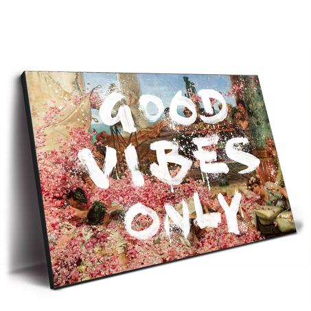 GOOD VIBES ONLY