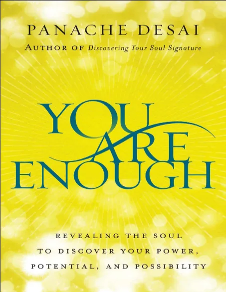 You Are Enough: Revealing the Soul to Discover Your Power, Potential, and Possibility PDF