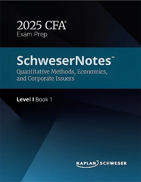 CFA 2025 Level I SchweserNotes Book 1 PDF – Quantitative, Economics & Issuers