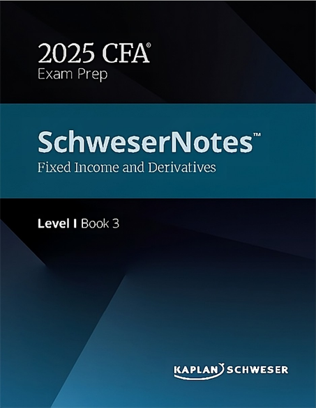 CFA 2025 Level I SchweserNotes Book 3 PDF – Fixed Income & Derivatives