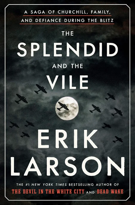 The Splendid and the Vile by Erik Larson PDF