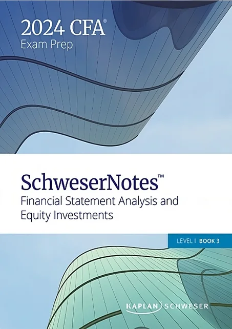 CFA 2024 Level I SchweserNotes Book 3 PDF – Financial Statement Analysis & Equity Investments