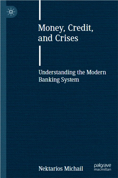 Money Credit and Crises Understanding the Modern Banking System PDF
