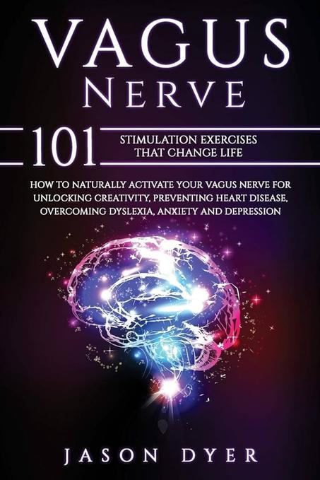 Vagus Nerve: 101 Stimulation Exercises That Change Life PDF