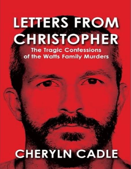 Letters from Christopher: The Tragic Confessions of the Watts Family Murder PDF