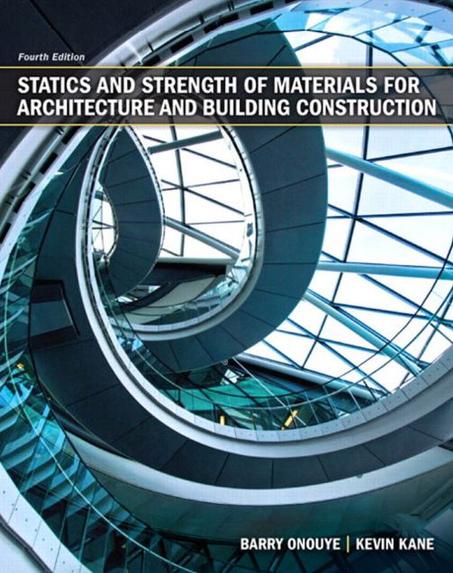 Statics and Strength of Materials for Architecture and Building Construction 4th Edition PDF