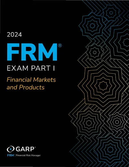 2024 FRM Part I PDF – Financial Markets and Products (GARP Study Guide)