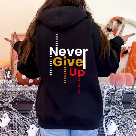 Never Give Up – Motivational Hoodie