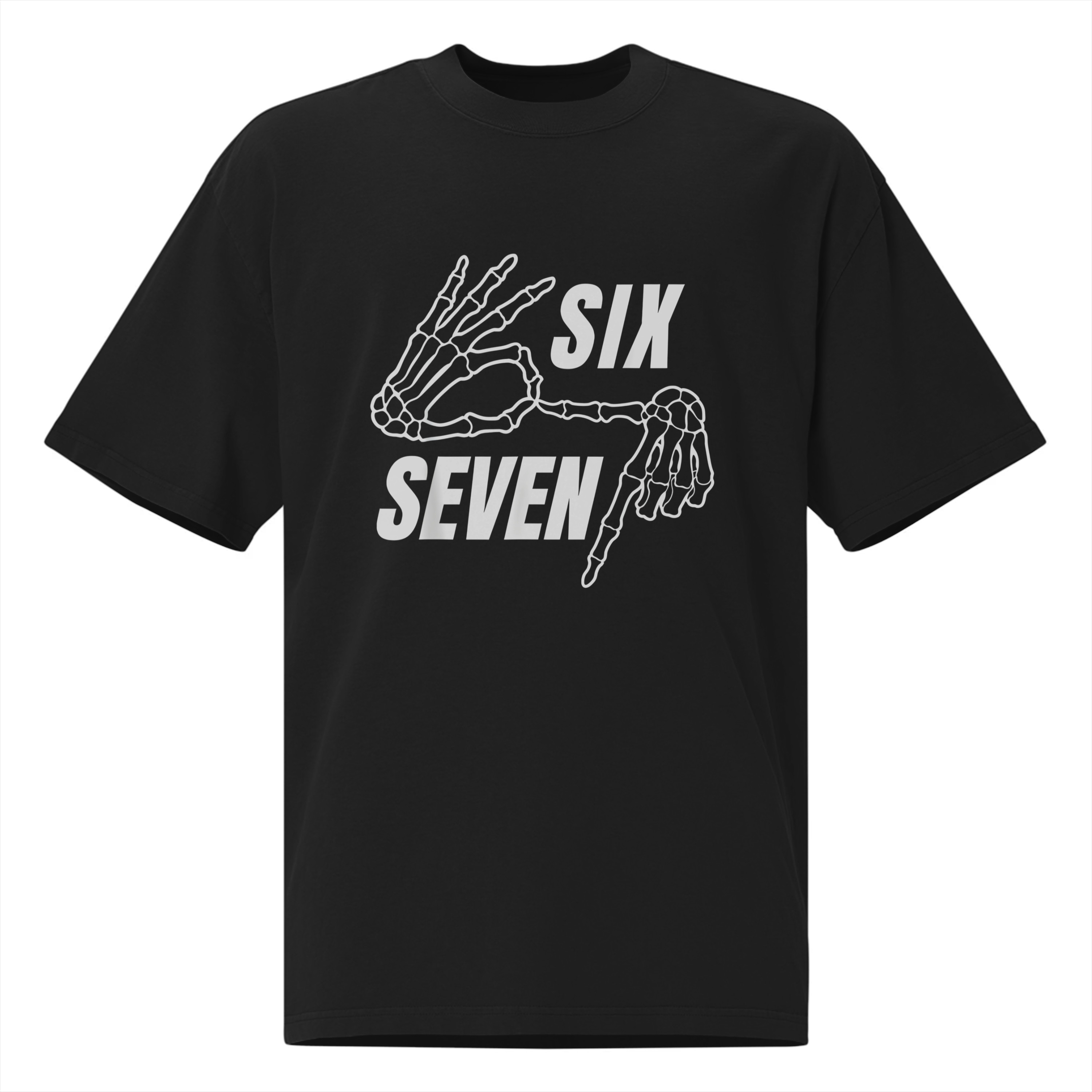 Six Seven 6 7 Meme Funny Skeleton Hands Sign Let's Get Sendy T-Shirt