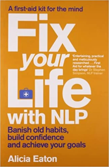 FIX YOUR LIFE WITH NLP