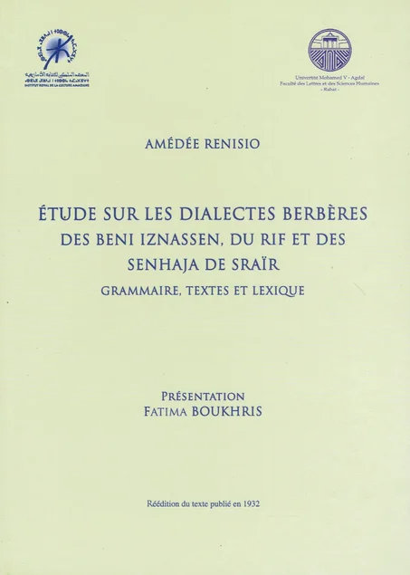 ETUDE SUR LES DIALECTES BERBÈRES DES BENI IZNASSEN, DU RIF ET DES SENHAJA DE SRAIR