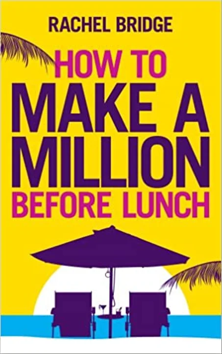 HOW TO MAKE A MILLION BEFORE LUNCH