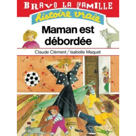 Bravo la famille : Maman est débordée
