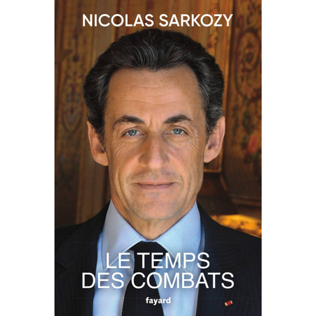 Le temps des combats - Dos carré collé de : Nicolas Sarkozy