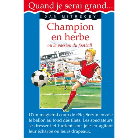 Quand je serai grand : Champion en herbe