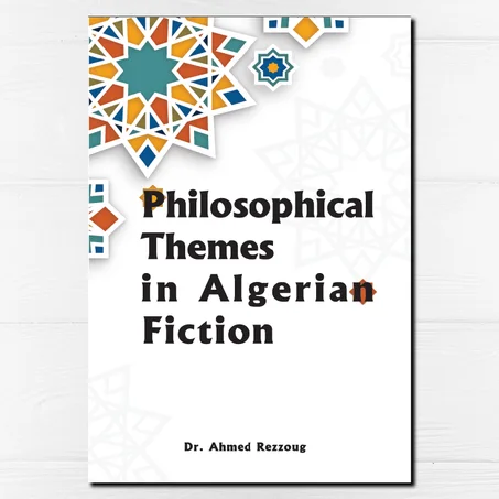 Philosophical Themes In Algerian Fiction