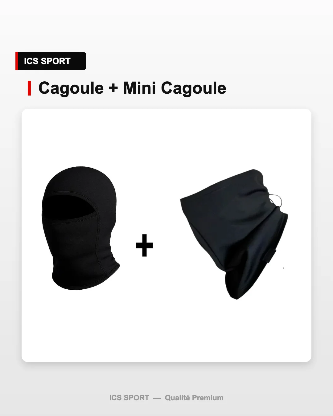 Cagoule + Mini Cagoule