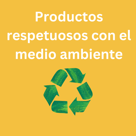 Productos respetusos con el medio ambiente