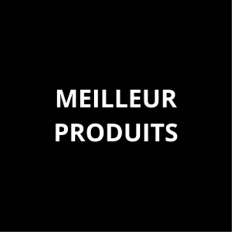 MEILLEUR PRODUITS