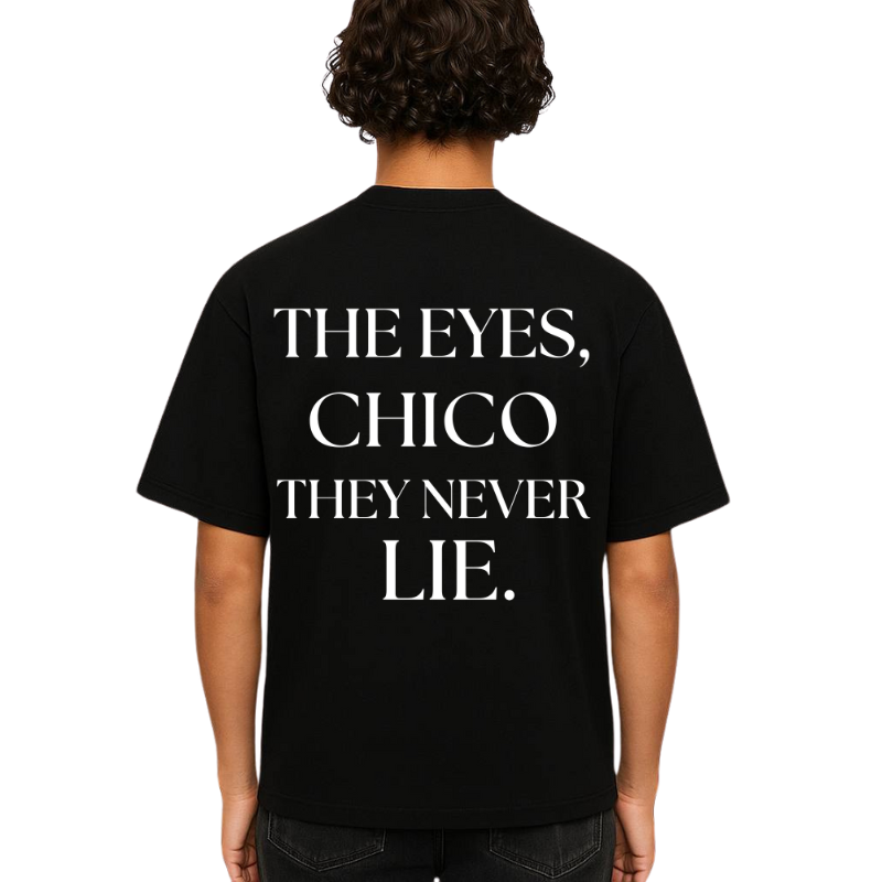 The eyes, chico