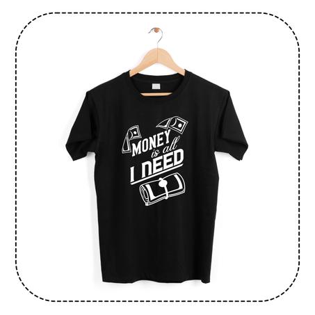 T-Shirt Money Quote