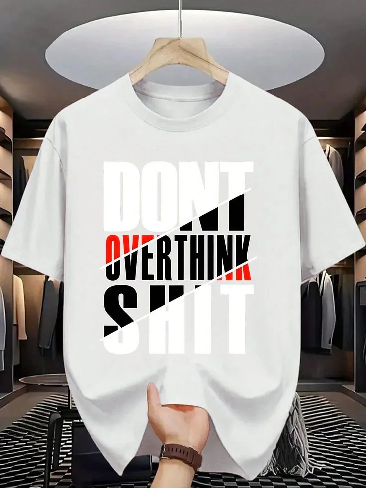 DON’T OVERTHINK SHIT