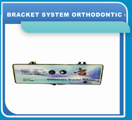 BRACKET SYSTEM ORTHODONTIC
